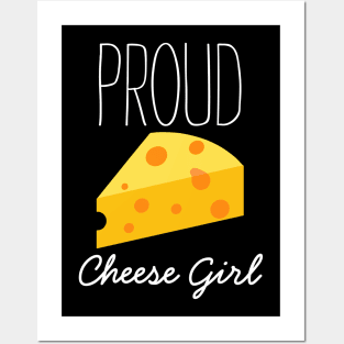 Proud Cheese Girl Posters and Art